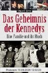 Das Geheimnis der Kennedys: Eine Familie und ihr Fluch