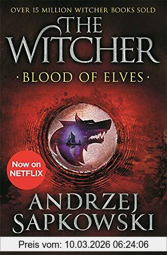 Andrzej Sapkowski Blood Of Elves, Witcher 1 – Now A Major Netflix Show (The Witcher, Band 1)