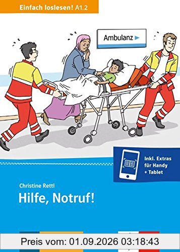 Hilfe, Notruf ! : Unfall, Notaufnahme und Krakenhaus : Deutsch als Fremd-und Zweitsprache A1.2