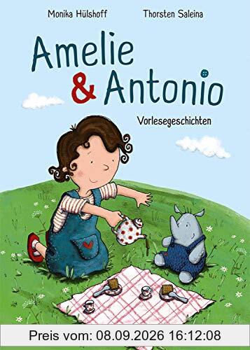 Amelie & Antonio: Vorlesegeschichten, Vorlesebuch für Kinder - Für Mädchen und Jungen ab 4 Jahre