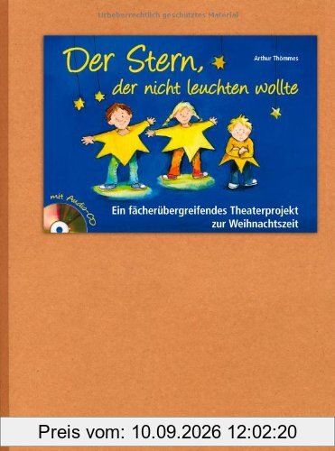 Der Stern, der nicht leuchten wollte: Ein fächerübergreifendes Theaterprojekt zur Weihnachtszeit