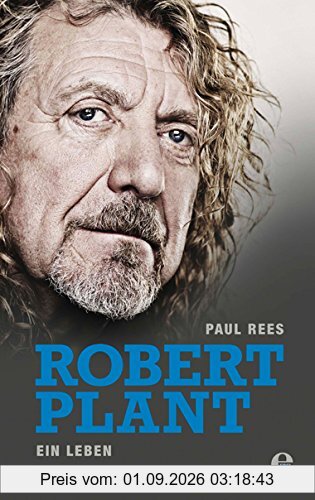 Robert Plant: Ein Leben