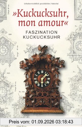 »Kuckucksuhr, mon amour«: Faszination Kuckucksuhr