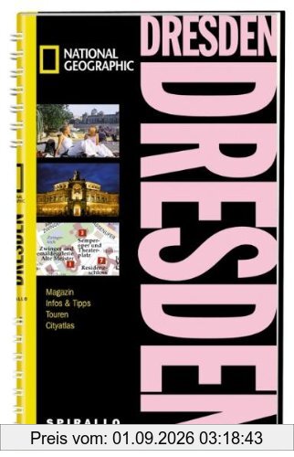 NATIONAL GEOGRAPHIC Spirallo Reiseführer Dresden: Magazin. Infos & Tipps. Touren. Cityatlas