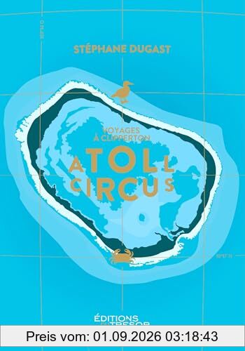 Atoll circus : voyages à Clipperton