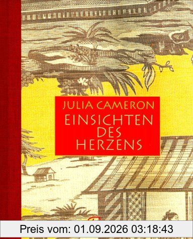 Einsichten des Herzens. Gebete und Bekenntnisse für ein schöpferisches Leben