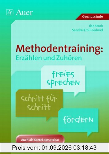 Methodentraining: Erzählen und Zuhören: Freies Sprechen Schritt für Schritt fördern - Auch als Kartei einsetzbar