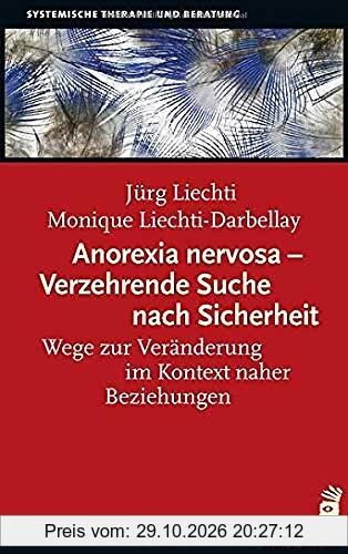 Anorexia nervosa – Verzehrende Suche nach Sicherheit: Wege zur Veränderung im Kontext naher Beziehungen