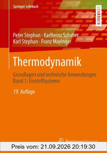 Thermodynamik: Grundlagen und technische Anwendungen Band 1: Einstoffsysteme (Springer-Lehrbuch)