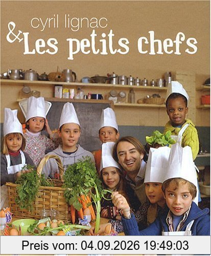 Cyril Lignac et les petits chefs