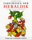 Fabelwesen der Heraldik in Familien- und Städtewappen