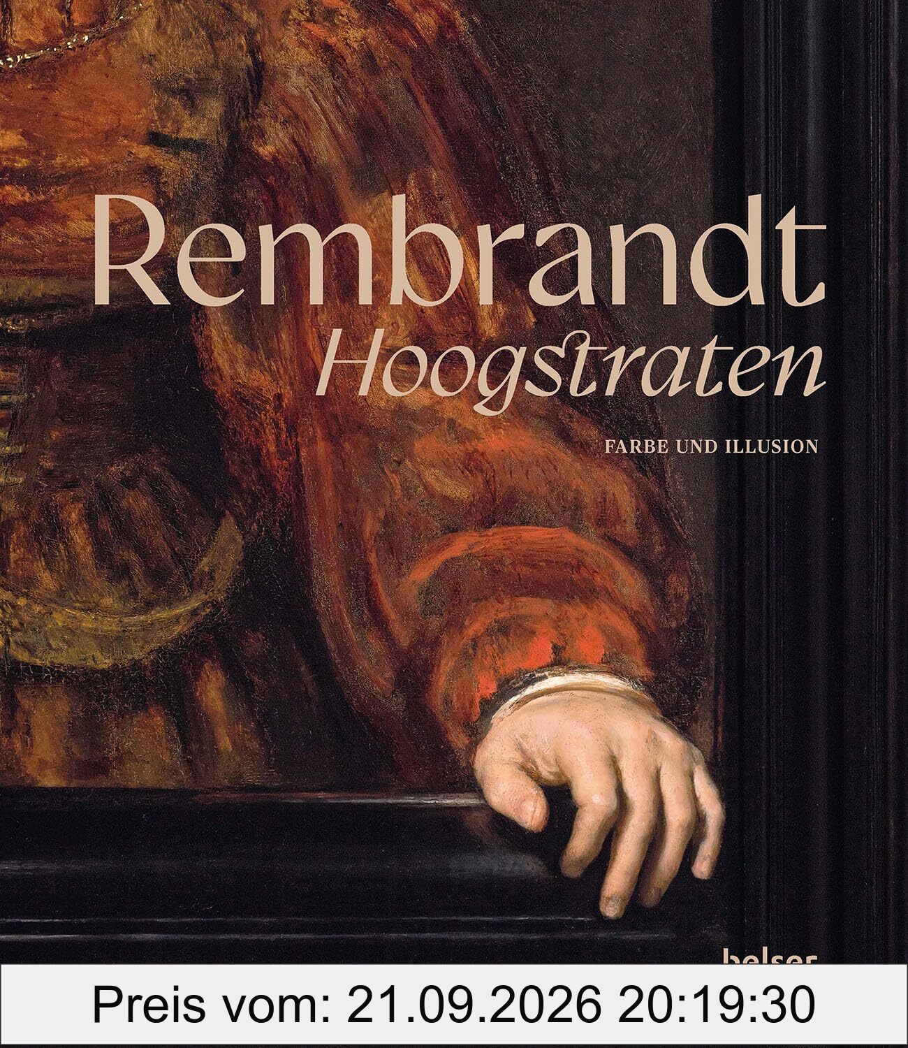 Rembrandt - Hoogstraten: Farbe und Illusion