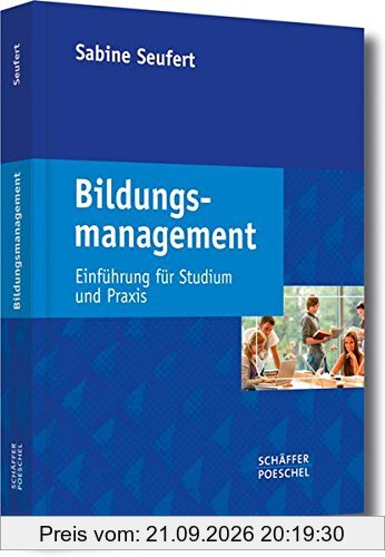 Bildungsmanagement: Einführung für Studium und Praxis