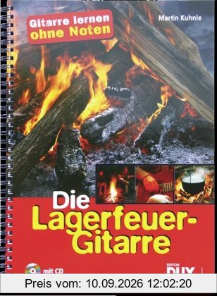 Die Lagerfeuer-Gitarre: Gitarre lernen ohne Noten