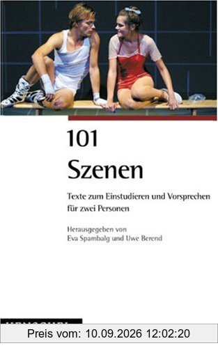 101 Szenen für 2 Personen: Zum Vorsprechen, Studieren und Kennenlernen