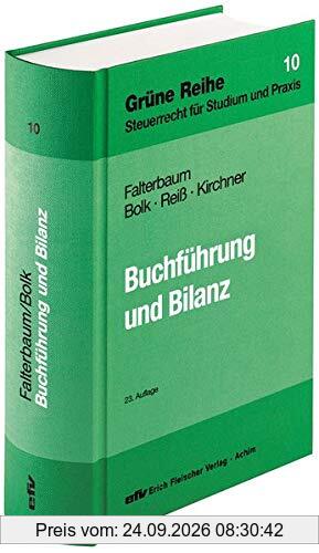 Buchführung und Bilanz: Unter besonderer Berücksichtigung des Bilanzsteuerrechts und der steuerlichen Gewinnermittlung bei …
