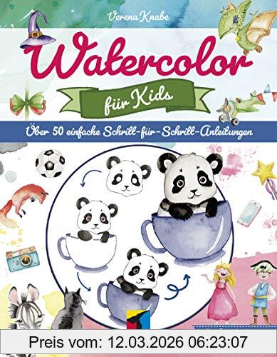 Verena Knabe Watercolor Für Kids, Über 50 Einfache Schritt-für-Schritt-Anleitungen (mitp Kreativ)