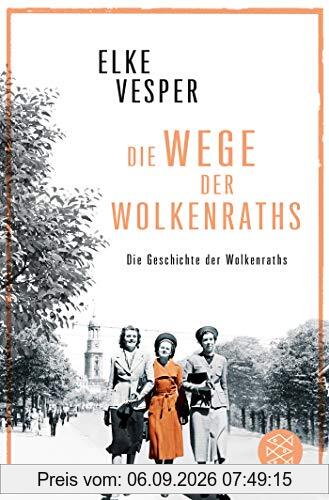Die Wege der Wolkenraths: Band 3 (Die Geschichte der Wolkenraths)