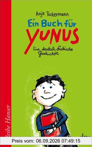 Ein Buch für Yunus: Eine deutsch-türkische Geschichte