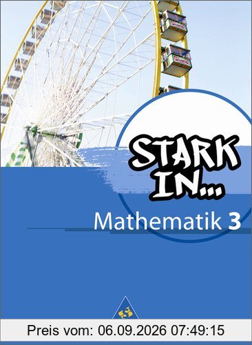 Stark in Mathematik - Ausgabe 2008: Schülerband 3 (Lernstufe 9/10): (Lernstufe 9/10) - Ausgabe 2008