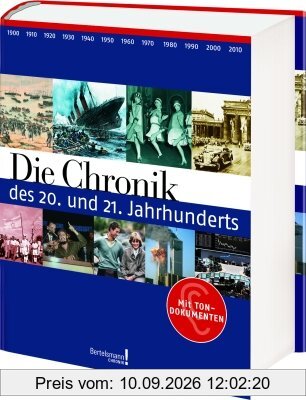 Die Chronik des 20. und 21. Jahrhunderts: Mit Tondokumenten