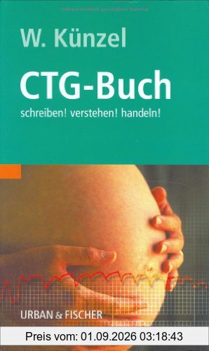 Das CTG-Buch: schreiben! verstehen! handeln!