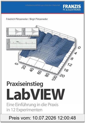 Friedrich Plötzeneder Praxiseinstieg LabVIEW, Eine Einführung In Die Praxis In 12 Experimenten