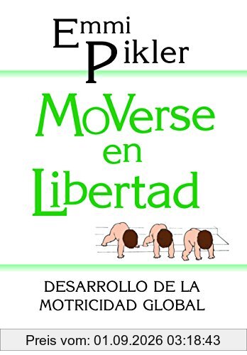 Moverse en libertad : desarrollo de la psicomotricidad global (Educación Hoy, Band 92)