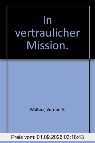 In vertraulicher Mission