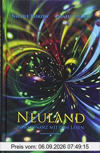 Neuland: In Resonanz mit dem Leben