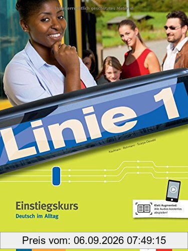 Linie 1 Einstiegskurs: Deutsch in Alltag. Kurs- und Übungsbuch (Linie 1 / Deutsch in Alltag und Beruf)