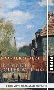 In unnütz toller Wut: Roman