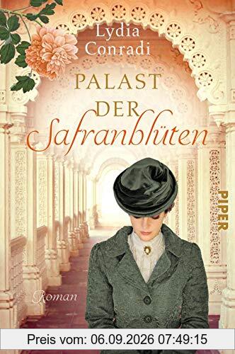 Palast der Safranblüten: Roman