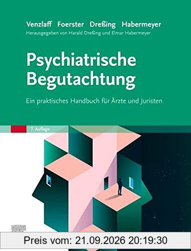 Psychiatrische Begutachtung: Ein praktisches Handbuch für Ärzte und Juristen: Ein praktisches Handbuch fr rzte und Juristen
