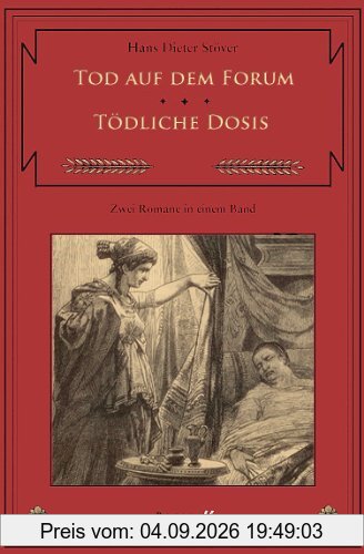 Tod auf dem Forum / Tödliche Dosis: Zwei C.V.T.-Romane in einem Band