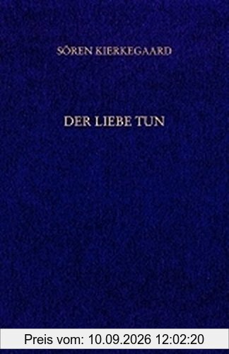 Der Liebe Tun. ( Gesammelte Werke und Tagebücher, 19. Abt. ( = Band 14 ))