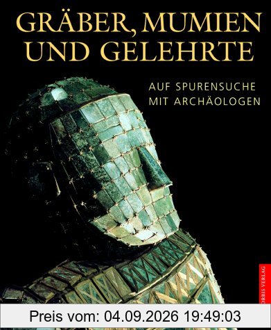 Gräber, Mumien und Gelehrte