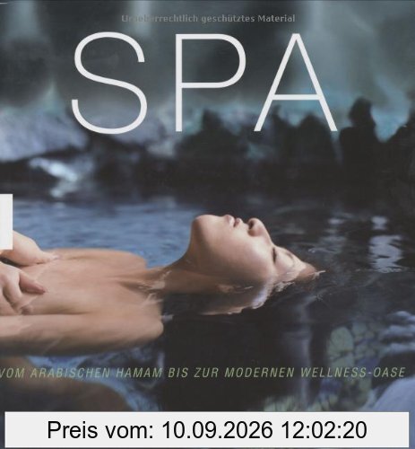 Spa: Vom arabischen Hamam bis zur modernen Wellness-Oase