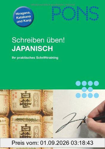PONS Schreiben üben! Japanisch: Das praktische Schrifttraining. Hiragana und Katakana. Übungsheft