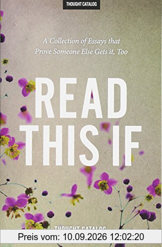 Read This If: A Collection of Essays that Prove Someone Else Gets it, Too