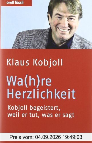 Wa(h)re Herzlichkeit: Kobjoll begeistert
