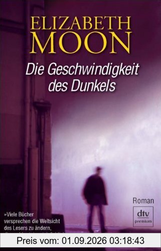 Die Geschwindigkeit des Dunkels: Roman