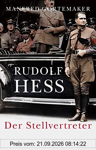 Rudolf Hess: Der Stellvertreter