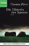 Die Hüterin der Spuren: Roman