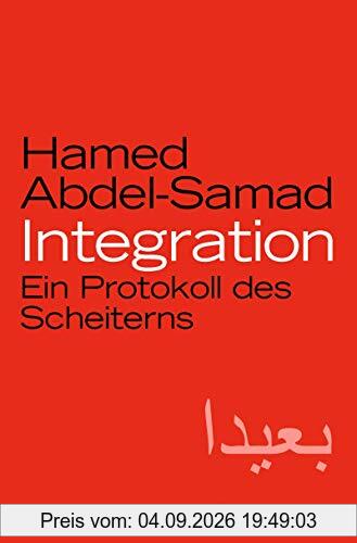Integration: Ein Protokoll des Scheiterns