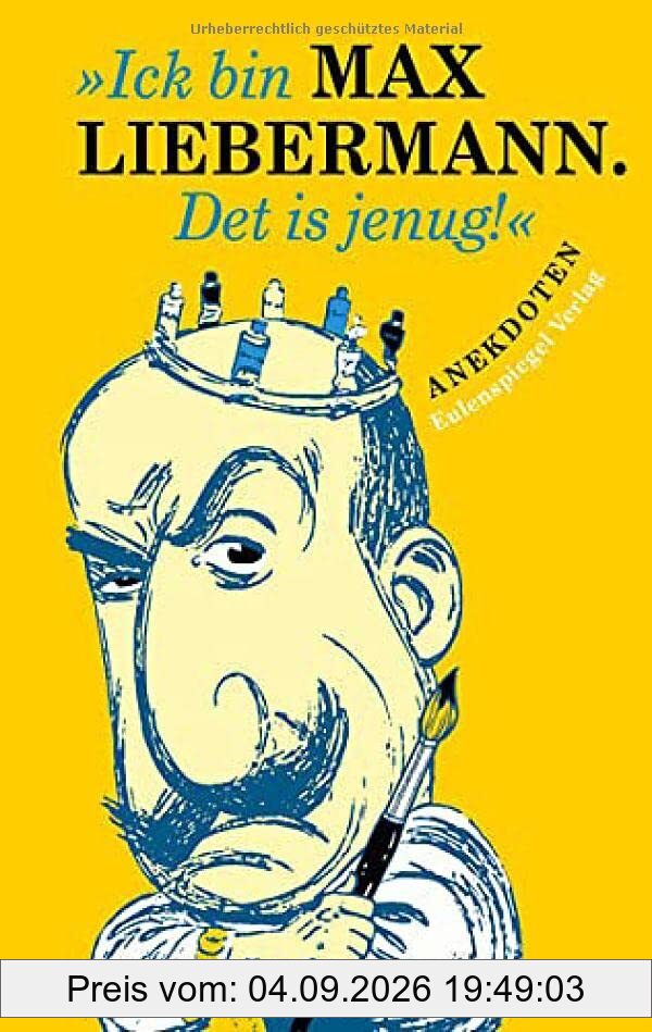 »Ick bin Max Liebermann. Det is jenug!«: Anekdoten