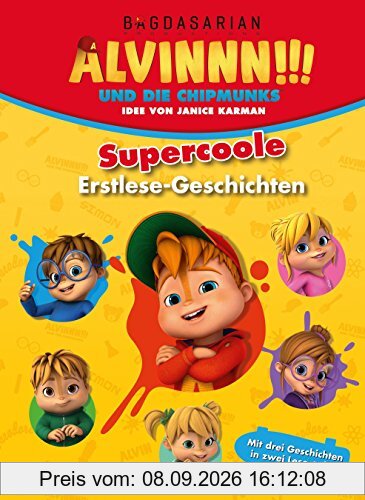 Alvinnn!!! und die Chipmunks: Supercoole Erstlese-Geschichten