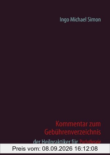Kommentar zum Gebührenverzeichnis der Heilpraktiker für Psychotherapie