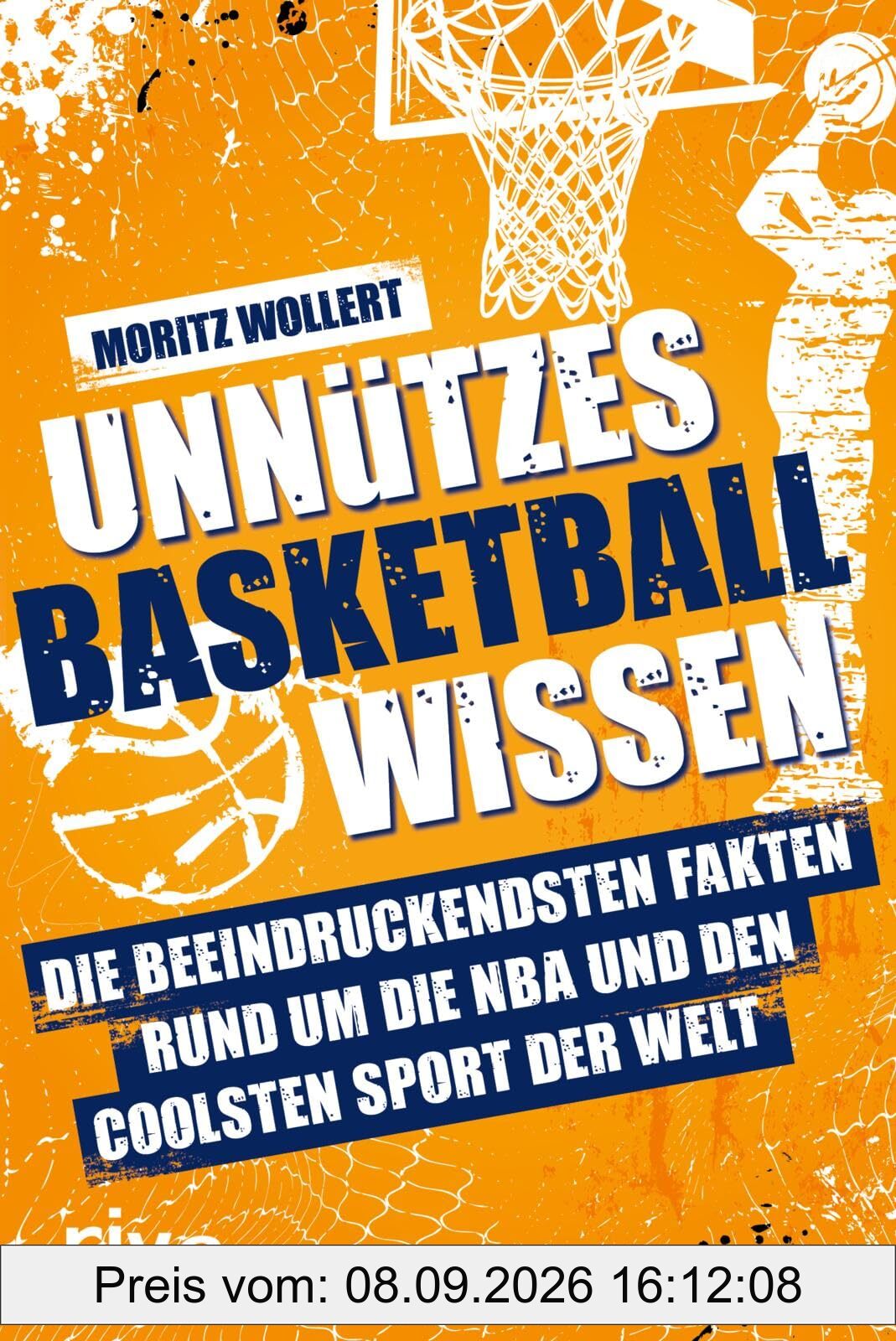 Unnützes Basketball Wissen: Die beeindruckendsten Fakten rund um die NBA und den coolsten Sport der Welt | Perfekte Lektüre zur EM - Europameisterschaft 2025