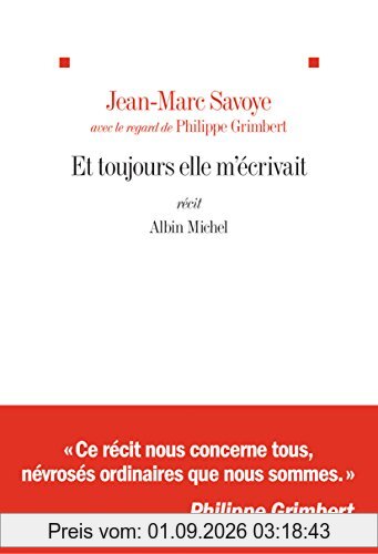 Et toujours elle m'écrivait : récit